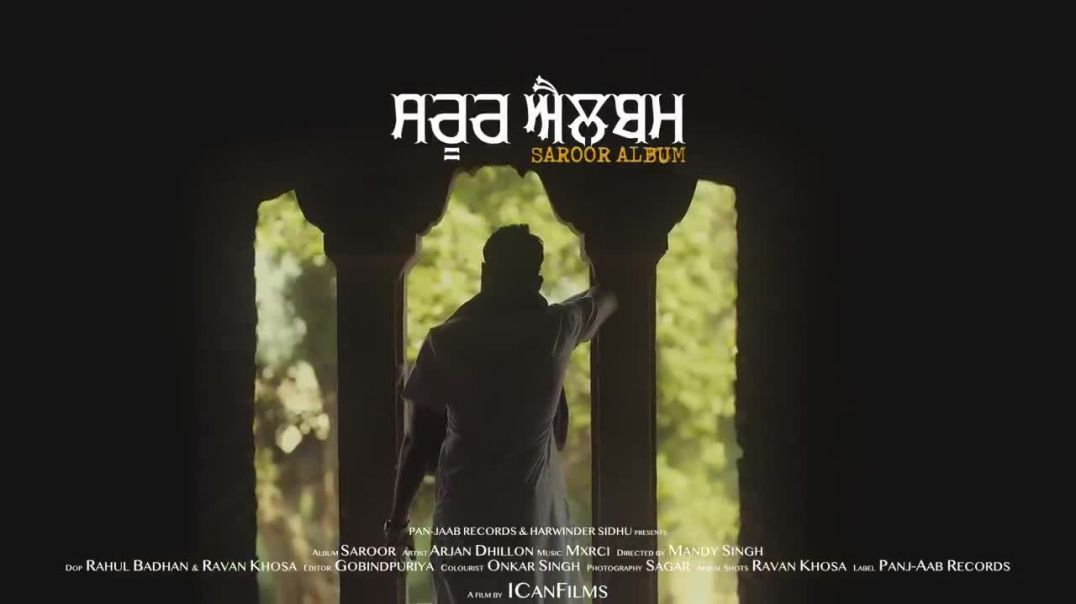 SAROOR( Punjab )Arjan Dhillon New Song
