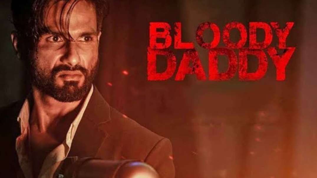 Bloody daddy official movie 2023